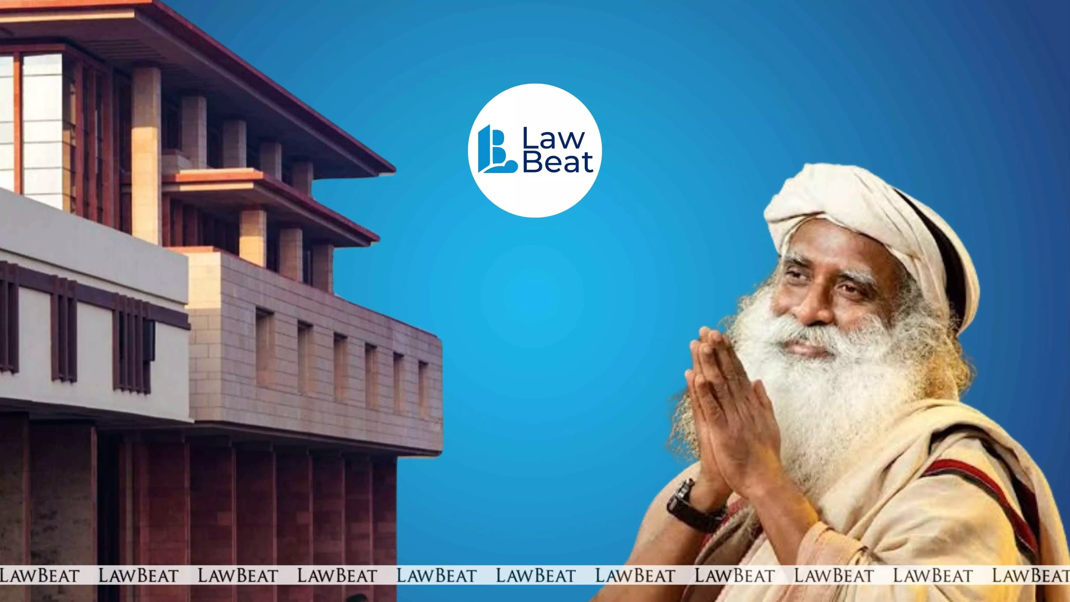 Delhi HC Passes John Doe Order Protecting Personality Rights Of Sadhguru Amid AI Misuse Delhi HC Passes John Doe Order Protecting Personality Rights Of Sadhguru Amid AI Misuse