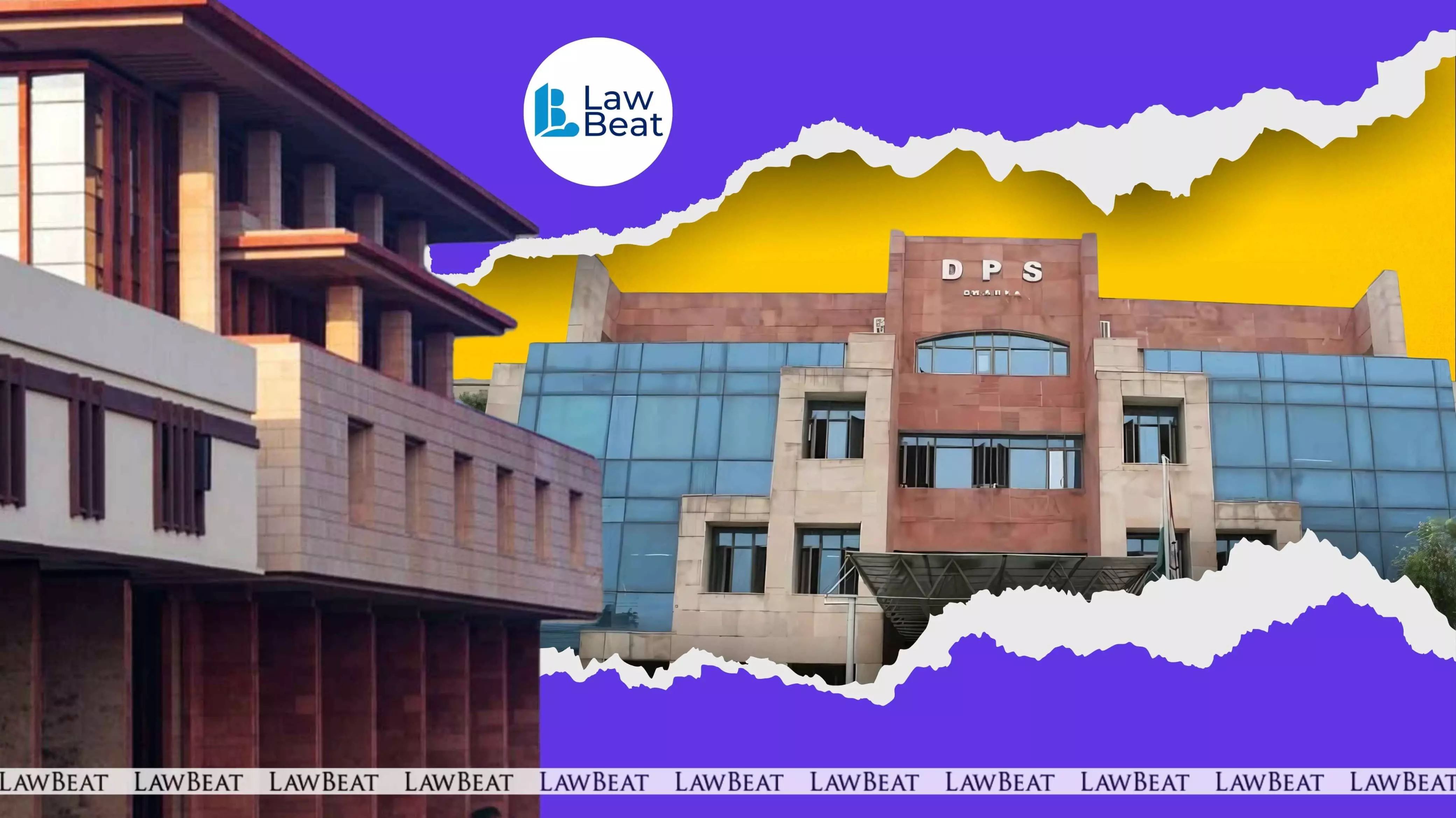 Schools Must Educate, Not Operate Like Businesses: Delhi HC on DPS Fee Hike Schools Must Educate, Not Operate Like Businesses: Delhi HC on DPS Fee Hike