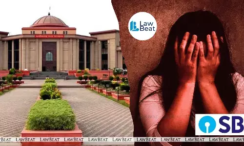 SBI Staff Penalised for Sexual Harassment; Chhattisgarh HC Upholds Increment Cut SBI Staff Penalised for Sexual Harassment; Chhattisgarh HC Upholds Increment Cut