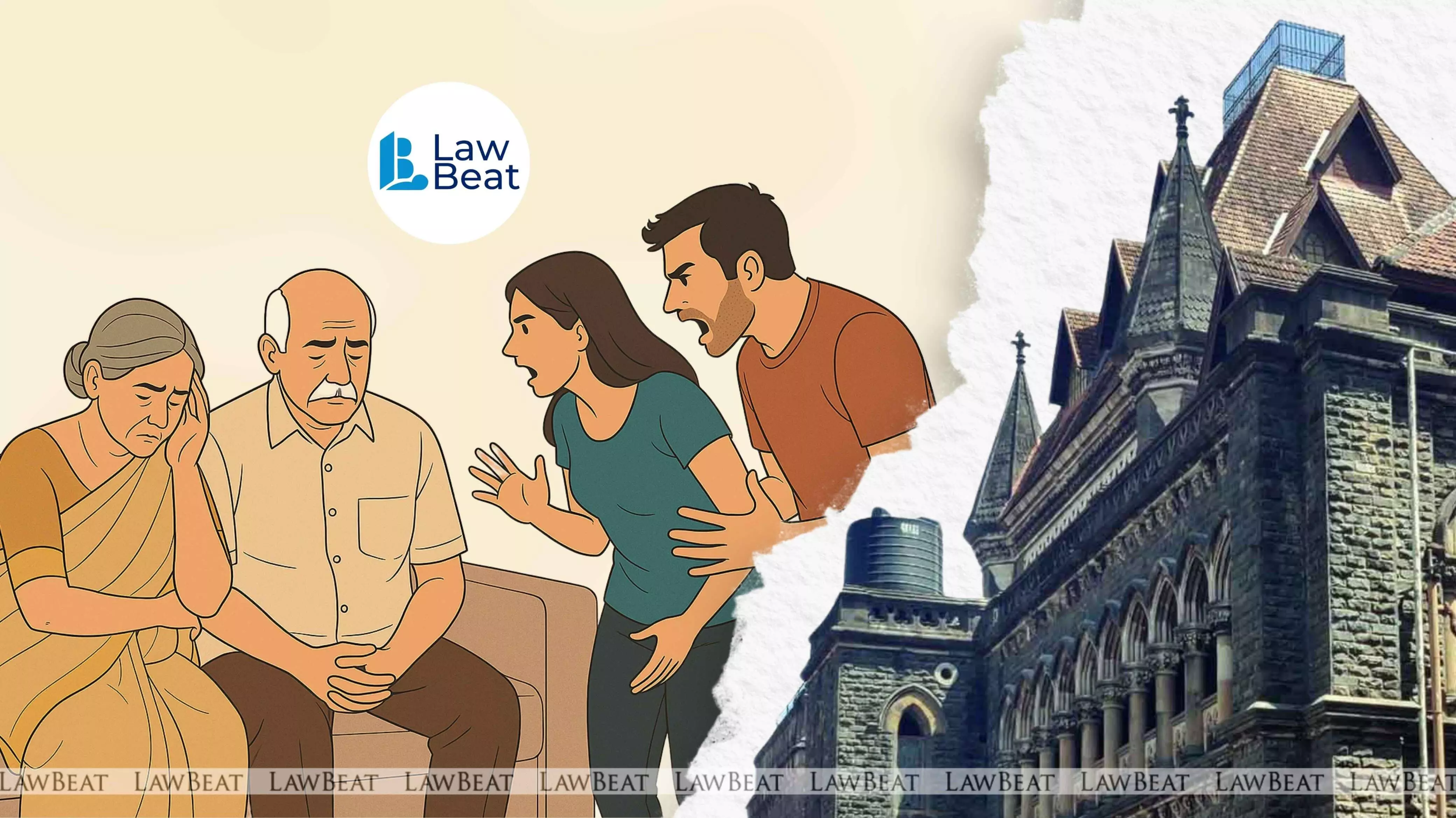 Son and Daughter-in-Law Can’t Force Elderly Parents to Let Them Stay in Their Home Against Their Will: Bombay HC Upholds Senior Citizens’ Rights Son and Daughter-in-Law Can’t Force Elderly Parents to Let Them Stay in Their Home Against Their Will: Bombay HC Upholds Senior Citizens’ Rights