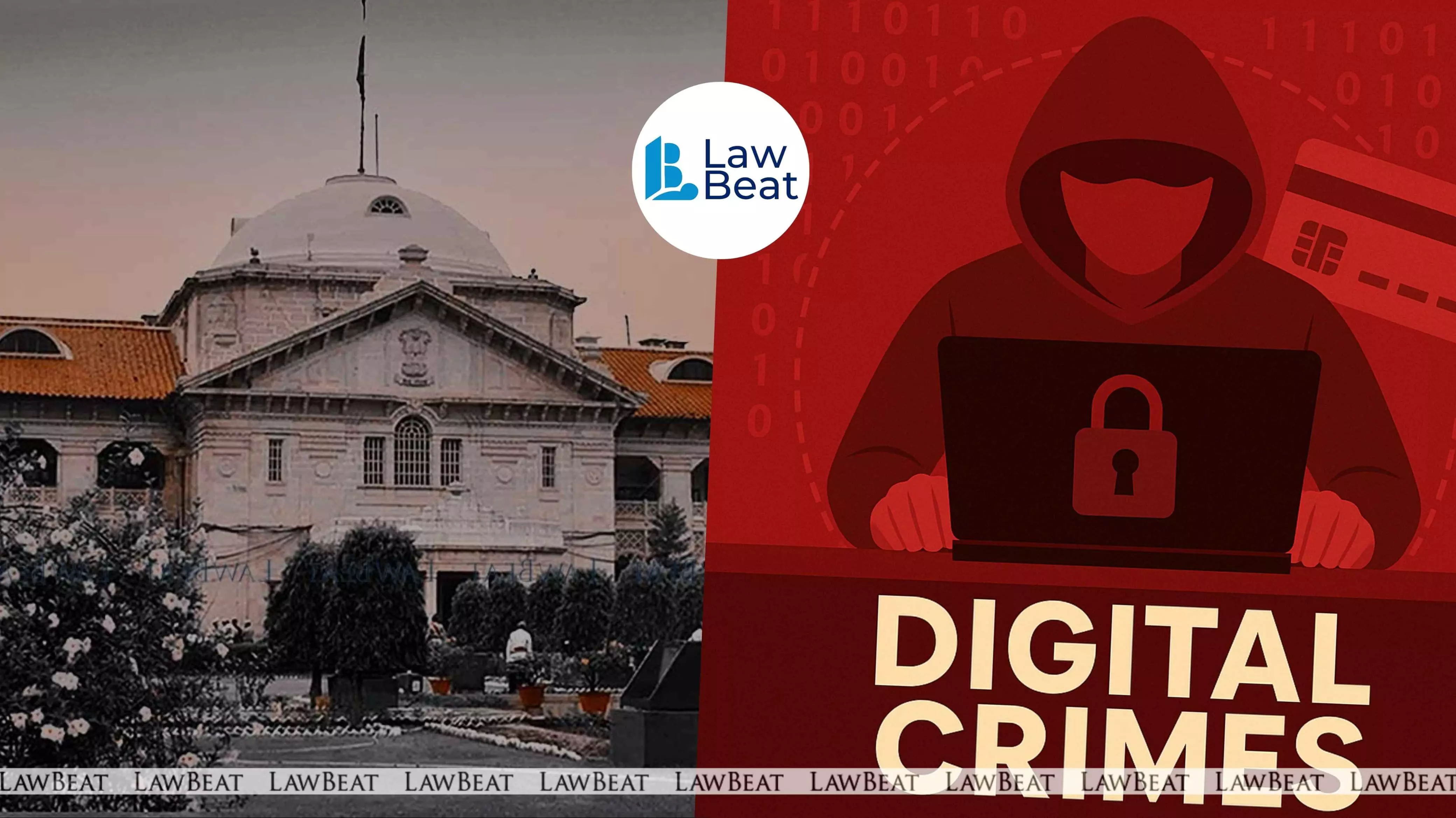 Digital Technology Changing Face of Crime: Allahabad High Court Digital Technology Changing Face of Crime: Allahabad High Court