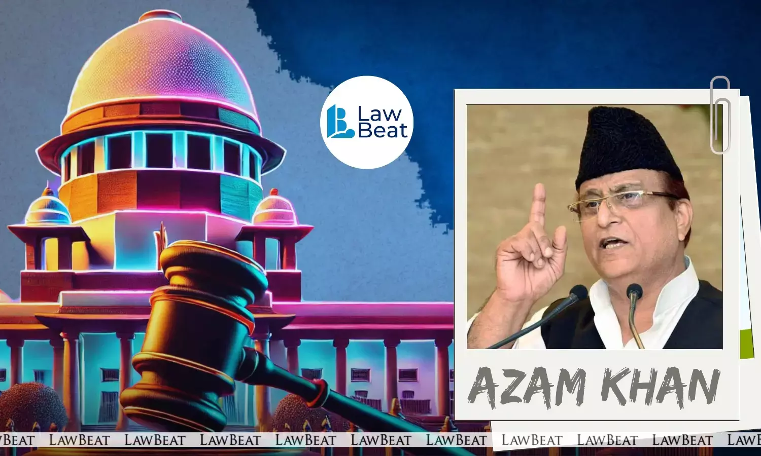 2007 Hate Speech: Supreme Court Dismisses Azam Khan’s Plea to Transfer Trial out of UP 2007 Hate Speech: Supreme Court Dismisses Azam Khan’s Plea to Transfer Trial out of UP