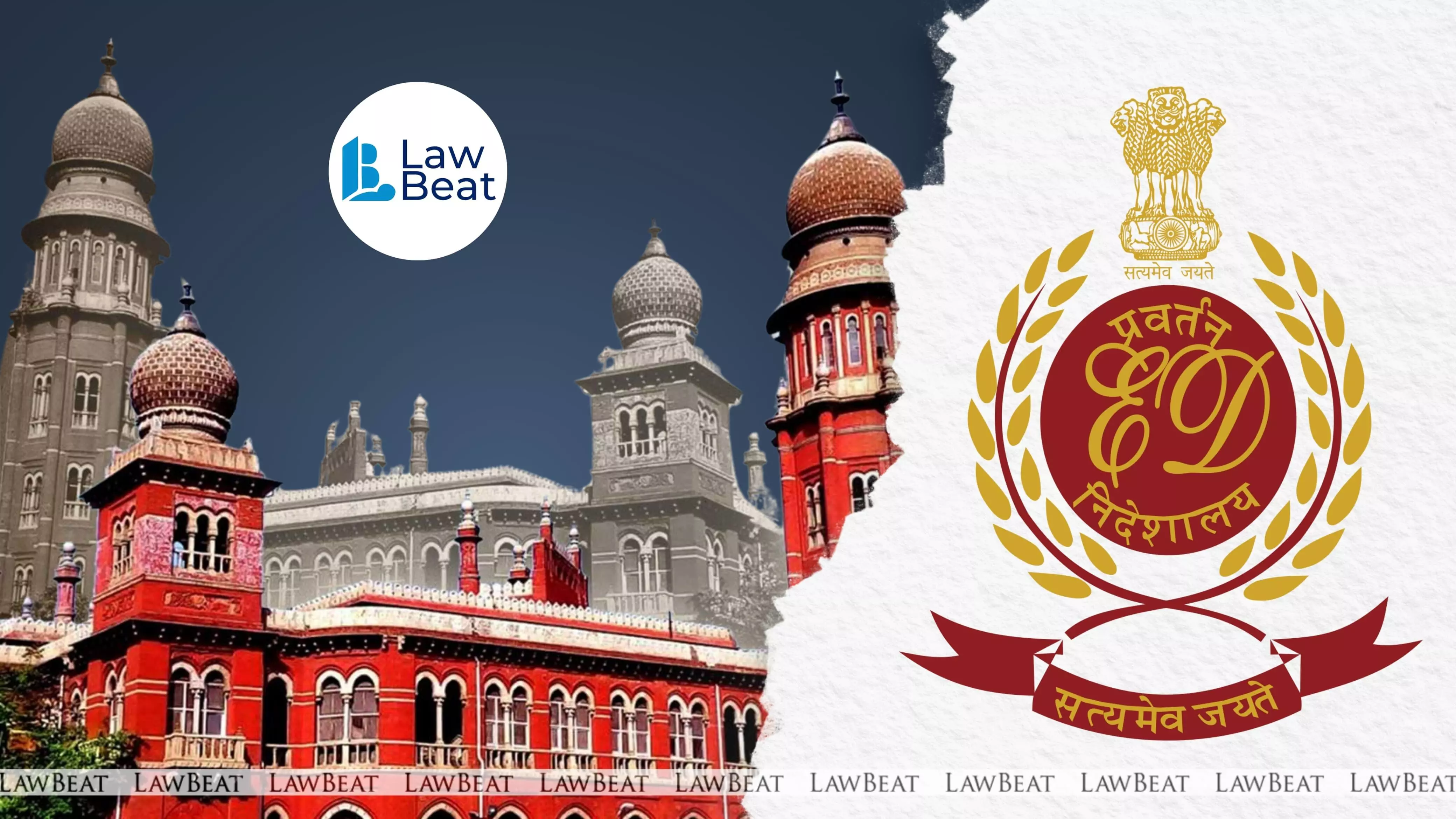 ED Is Not a Super Cop That Can Probe Everything, Says Madras High Court ED Is Not a Super Cop That Can Probe Everything, Says Madras High Court