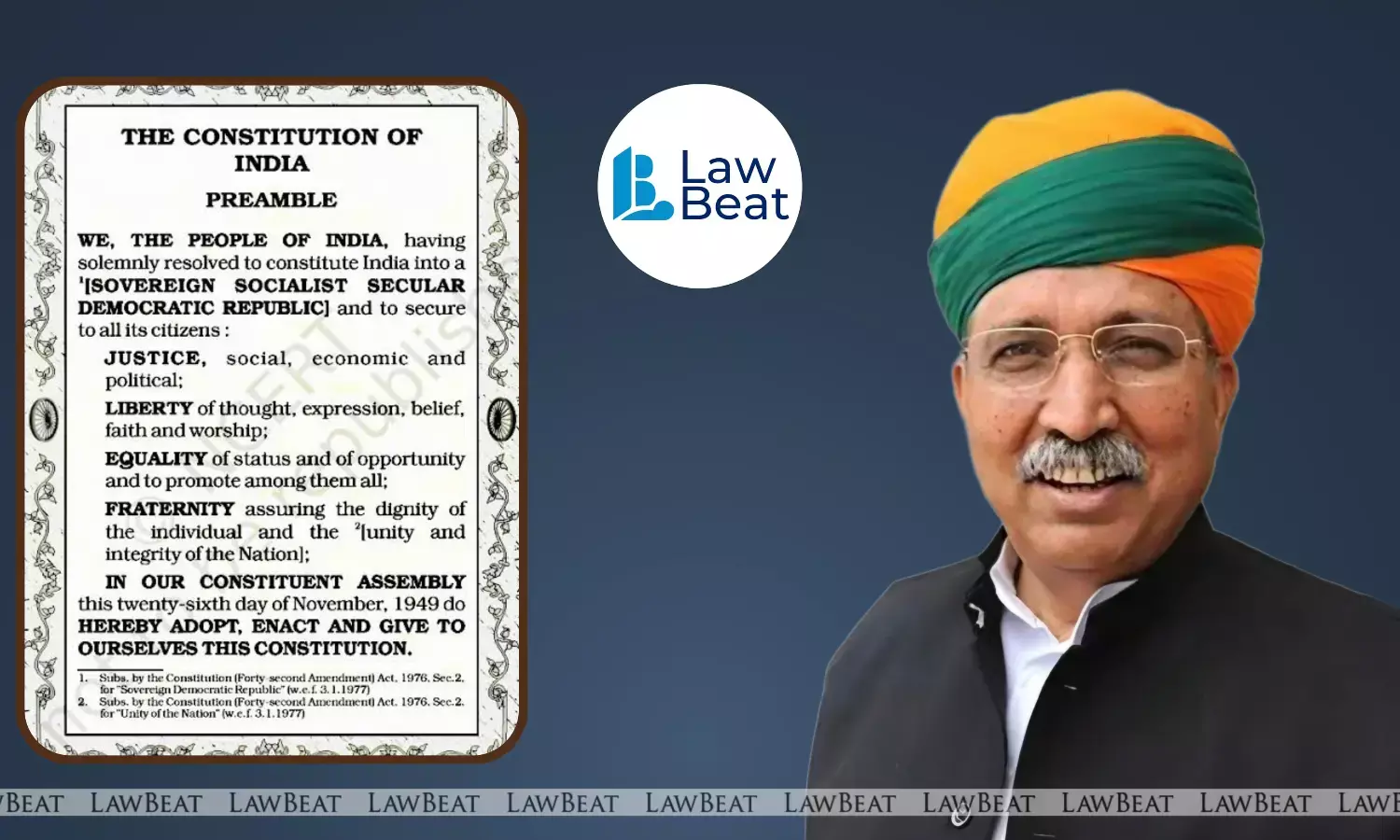 No proposal to remove socialist, secular from Preamble: Law Minister Arjun Ram Meghwal No proposal to remove socialist, secular from Preamble: Law Minister Arjun Ram Meghwal