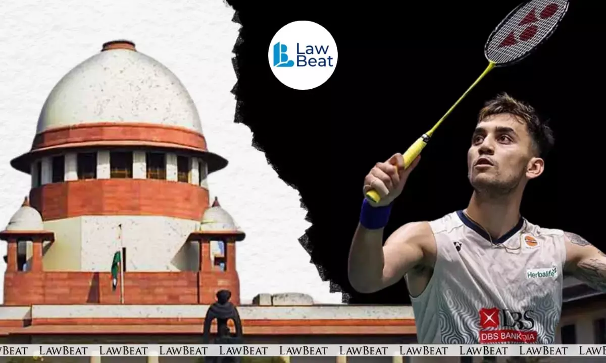 No Evidence of Tampering: Supreme Court Clears Shuttler Lakshya Sen in Birth Certificate Forgery Case No Evidence of Tampering: Supreme Court Clears Shuttler Lakshya Sen in Birth Certificate Forgery Case