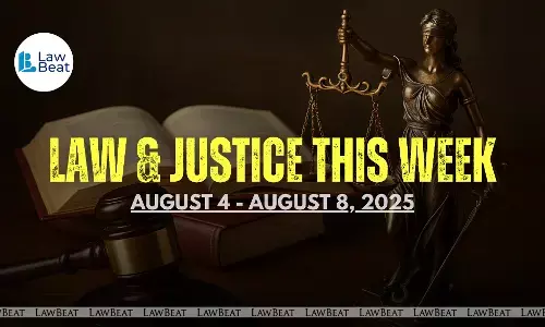 Law & Justice This Week: Big Wins, Court Orders & Legal Milestones [August 4- August 8]