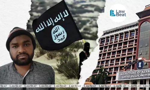 Kerala High Court Upholds Conviction of ISIS Recruit, Reduces Life Term to 10 Years