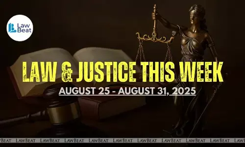 Law & Justice This Week: Big Wins, Court Orders & Legal Milestones [August 25- 31, 2025]