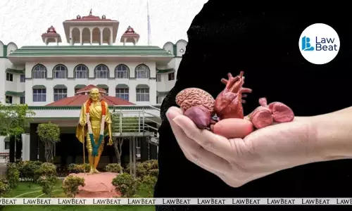 Madras HC Orders SIT Probe Into Kidney Trafficking Racket in Tamil Nadu Madras HC Orders SIT Probe Into Kidney Trafficking Racket in Tamil Nadu