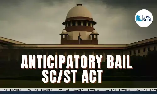 SC/ST Act & Anticipatory Bail: Supreme Court’s Big Ruling Explained SC/ST Act & Anticipatory Bail: Supreme Court’s Big Ruling Explained