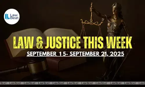 Law & Justice This Week: Big Wins, Court Orders & Legal Milestones [September 15- 21, 2025]