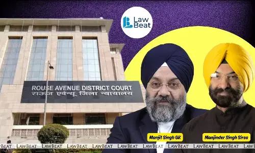 Rouse Avenue Court in Delhi acquits Minister Manjinder Singh Sirsa, Manjit Singh GK, and others in 2013 AICC protest case linked to Sajjan Kumar.