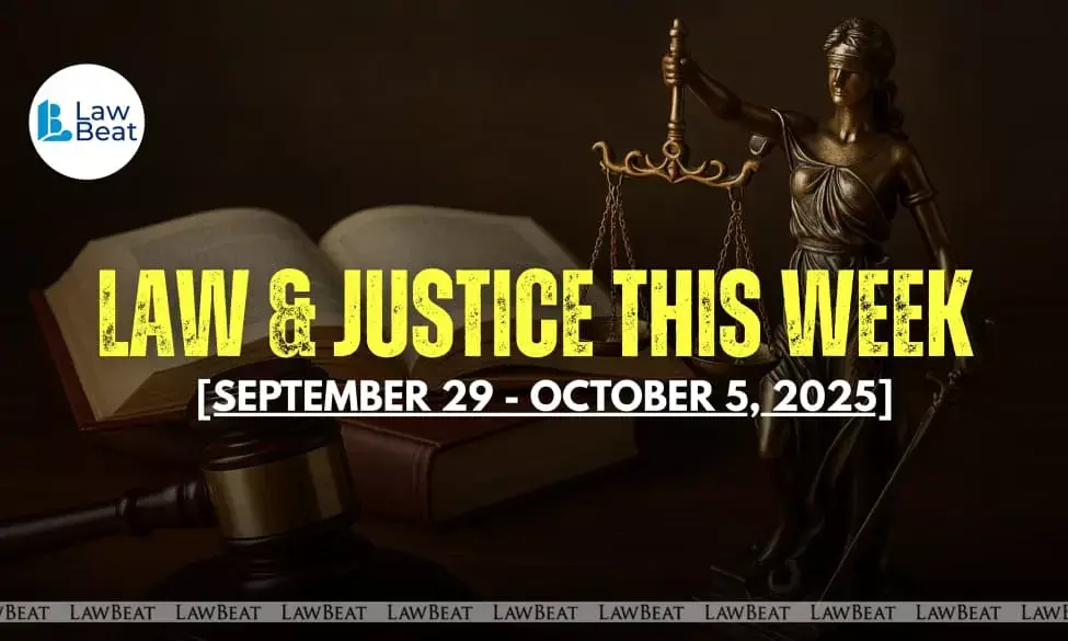 Law & Justice This Week: Big Wins, Court Orders & Legal Milestones [September 29- October 5, 2025]