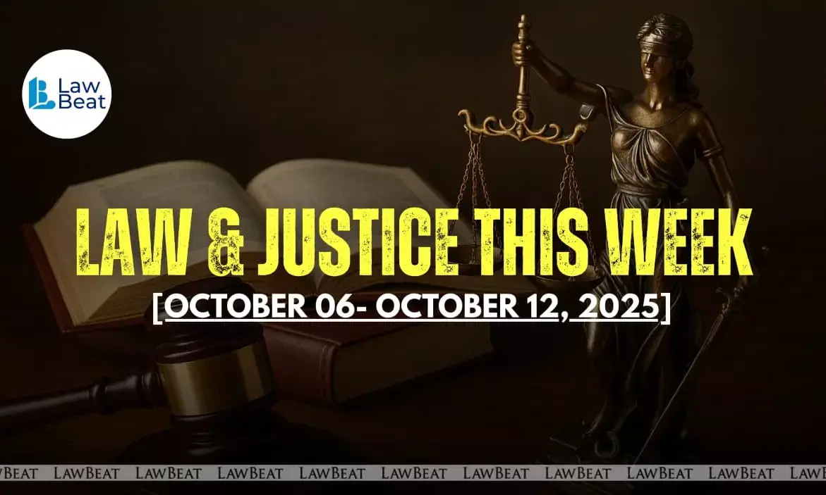 Law & Justice This Week: Big Wins, Court Orders & Legal Milestones [October 6- October 12, 2025]