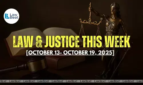 Law & Justice This Week: Big Wins, Court Orders & Legal Milestones [October 13- October 19, 2025]