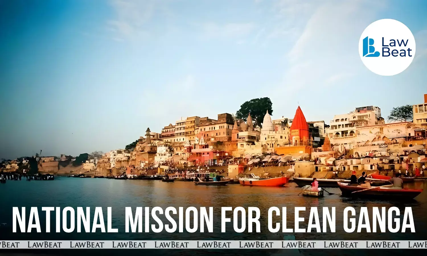 NGT Seeks Detailed Report from NMCG on Delays in Clean Ganga Mission Project