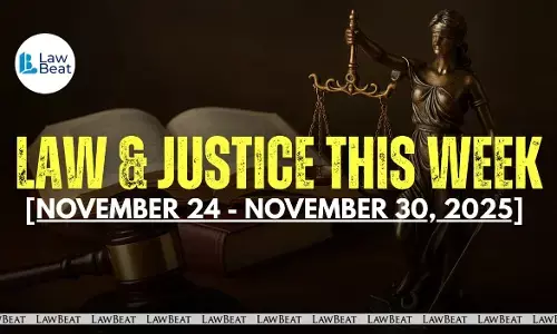 Law & Justice This Week: Big Wins, Court Orders & Legal Milestones [November 24- November 30, 2025]