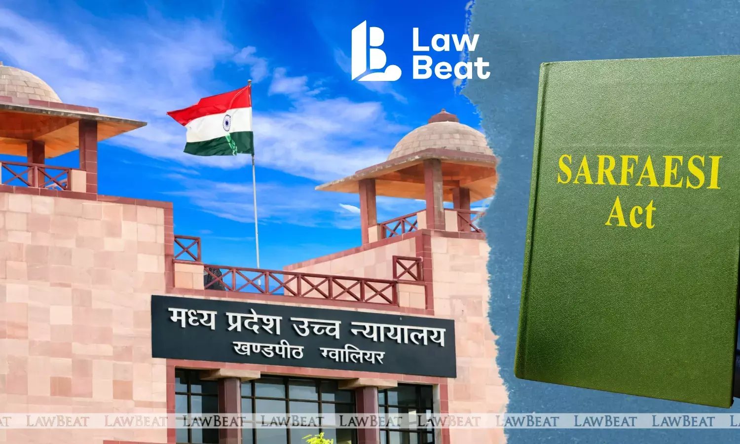 SARFAESI Act Does Not Mandate Bank to Approach DM for Taking Possession: Madhya Pradesh HC SARFAESI Act Does Not Mandate Bank to Approach DM for Taking Possession: Madhya Pradesh HC