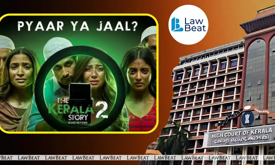 Kerala High Court stays The Kerala Story 2 release for 15 days, citing communal harmony concerns and Cinematograph Act issues; Ministry to hear objections Kerala High Court stays The Kerala Story 2 release for 15 days, citing communal harmony concerns and Cinematograph Act issues; Ministry to hear objections