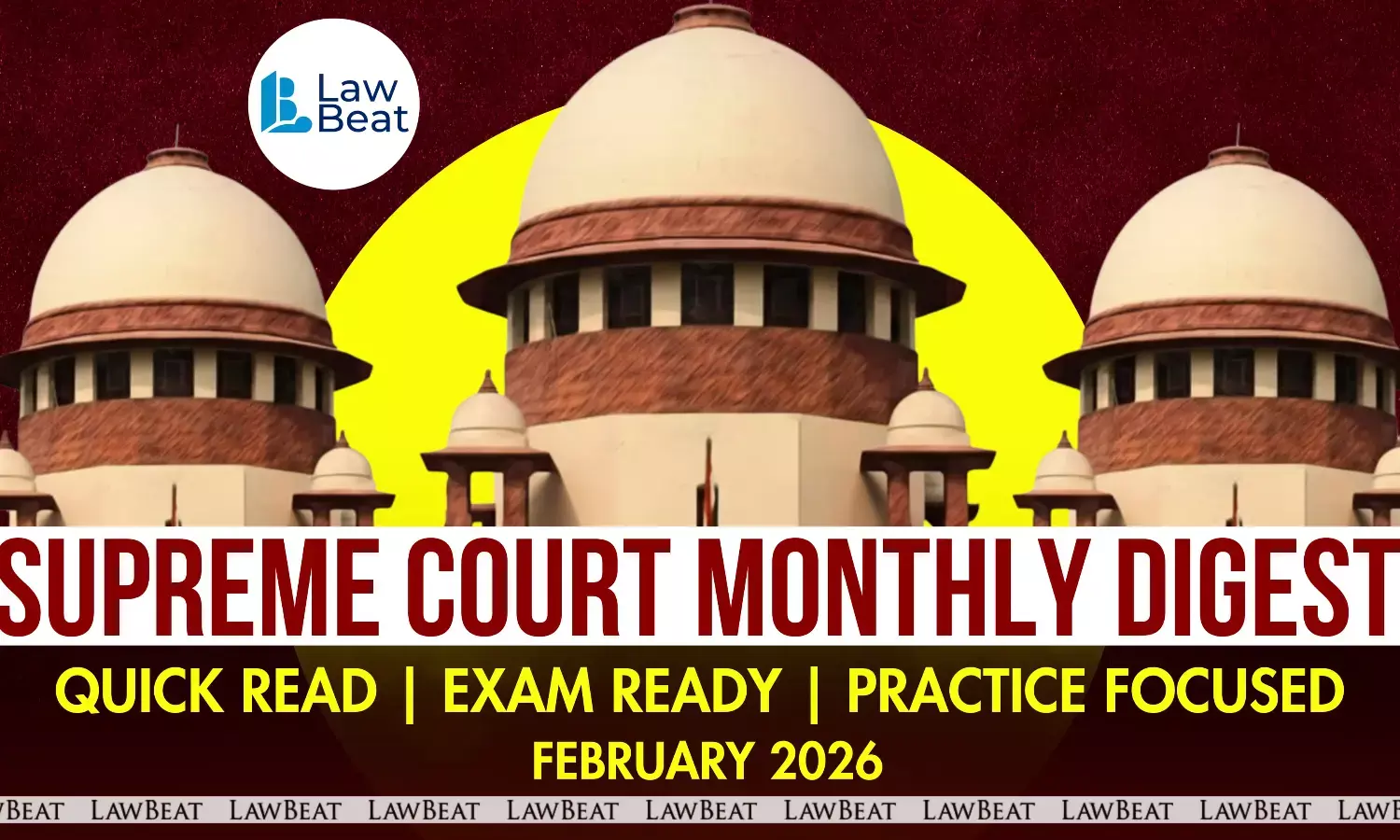 Supreme Court of India Monthly Digest February 2026 highlighting major Supreme Court judgments across constitutional, criminal and civil law