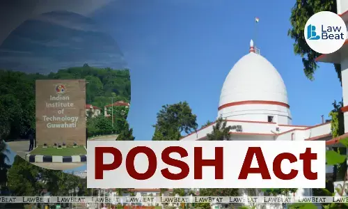 Gauhati High Court ruling on POSH Act allowing ICC inquiry despite pending criminal proceedings