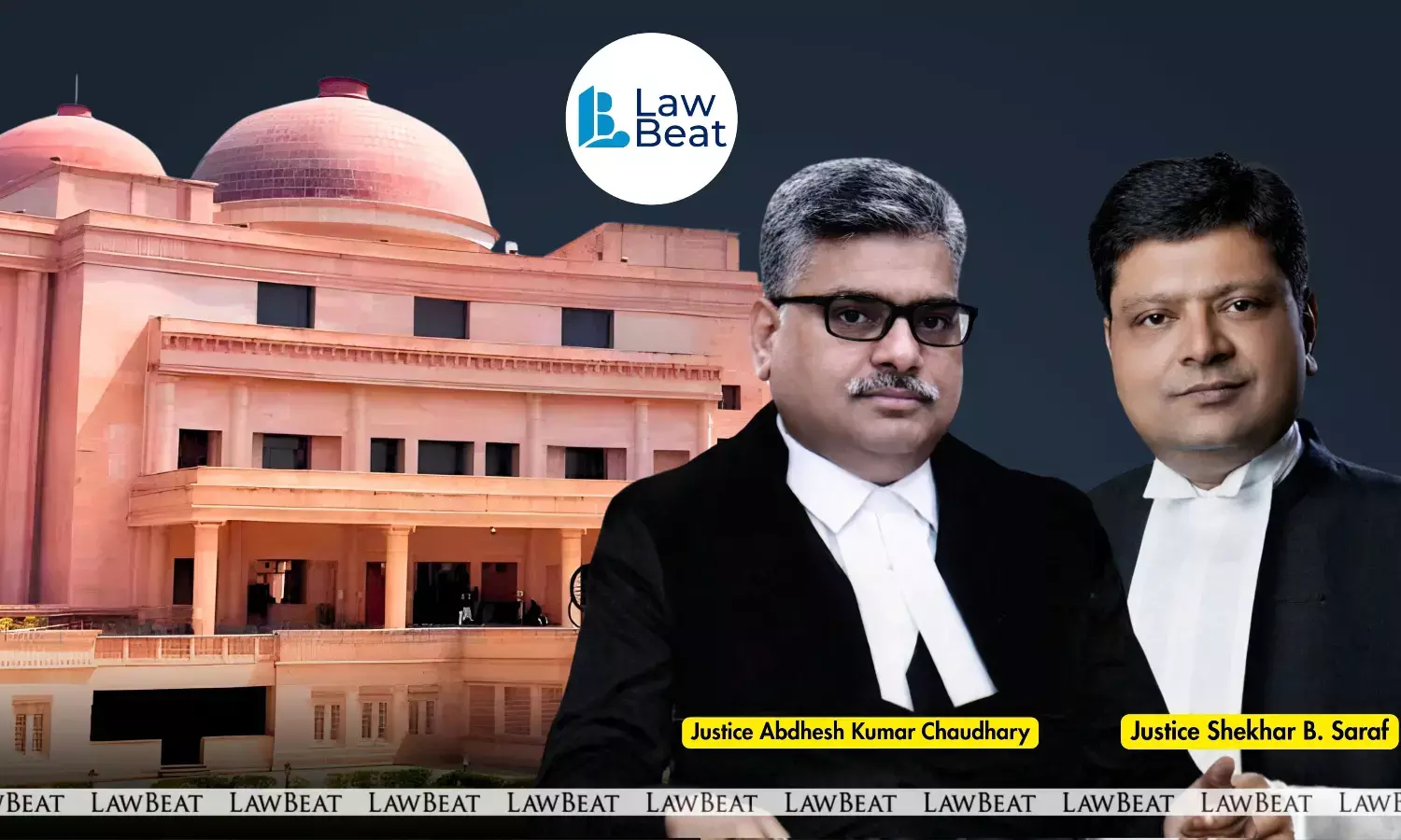 Justices Shekhar B. Saraf and Abdhesh Kumar Chaudhary with Allahabad High Court Lucknow Bench building in forest rights case