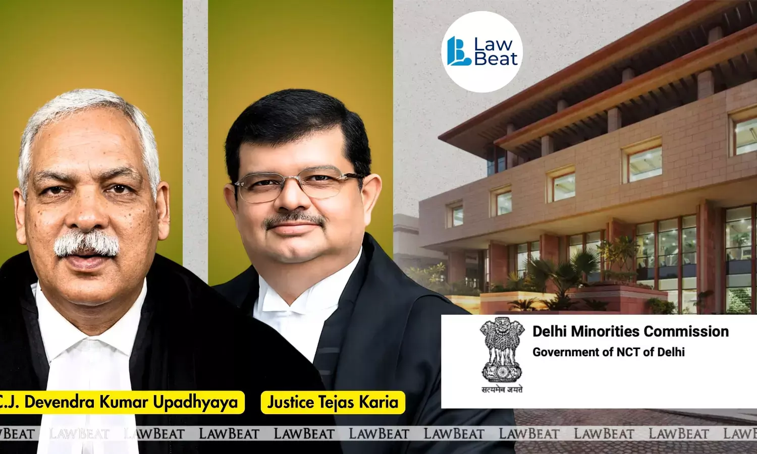 Chief Justice D K Upadhyaya and Justice Tejas Karia with Delhi State Minorities Commission building regarding vacancy issue Chief Justice D K Upadhyaya and Justice Tejas Karia with Delhi State Minorities Commission building regarding vacancy issue