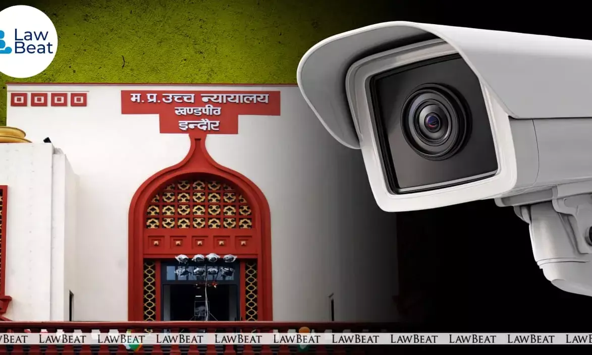 Madhya Pradesh High Court Pulls Up State Over CCTV Lapses; Directs Compensation In Custodial Violence Case Madhya Pradesh High Court Pulls Up State Over CCTV Lapses; Directs Compensation In Custodial Violence Case