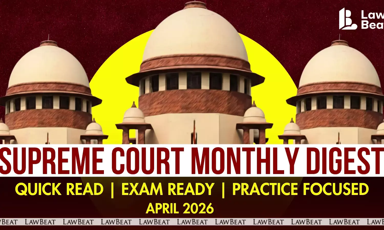 Graphic of Supreme Court of India with text “Supreme Court Monthly Digest April 2026 – Quick Read, Exam Ready, Practice Focused” Graphic of Supreme Court of India with text “Supreme Court Monthly Digest April 2026 – Quick Read, Exam Ready, Practice Focused”