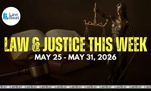 Law & Justice This Week: Big Wins, Court Orders & Legal Milestones [May 25- May 31, 2026]