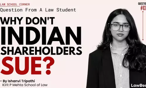 Question From A Law Student: Why Are Derivative Suits So Rare In India Despite Their Role In Corporate Accountability?