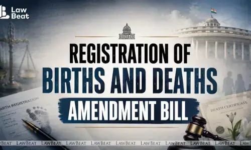 Delayed Birth, Death Registrations Beyond Two Years Will Now Need Judicial Magistrates Order