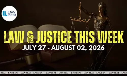 Law & Justice This Week: Big Wins, Court Orders & Legal Milestones [July 27- August 2, 2026]