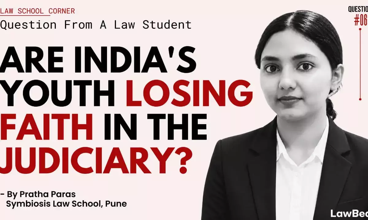 Question From A Law Student: How Should The Judiciary Respond When Young Citizens Lose Trust?