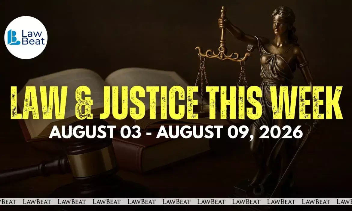 Law & Justice This Week: Big Wins, Court Orders & Legal Milestones [August 3- August 9, 2026]