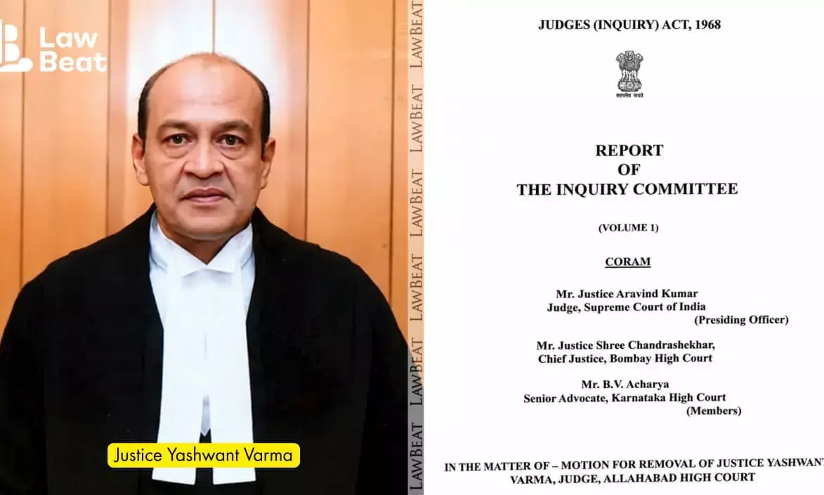 “Whole Defence Is False, Adds To Grave Suspicion”: Inquiry Committee Holds All Three Charges Against Justice Yashwant Varma Proved “Whole Defence Is False, Adds To Grave Suspicion”: Inquiry Committee Holds All Three Charges Against Justice Yashwant Varma Proved