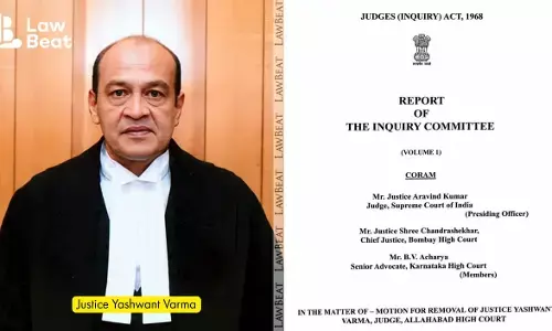 āWhole Defence Is False, Adds To Grave Suspicionā: Inquiry Committee Holds All Three Charges Against Justice Yashwant Varma Proved āWhole Defence Is False, Adds To Grave Suspicionā: Inquiry Committee Holds All Three Charges Against Justice Yashwant Varma Proved
