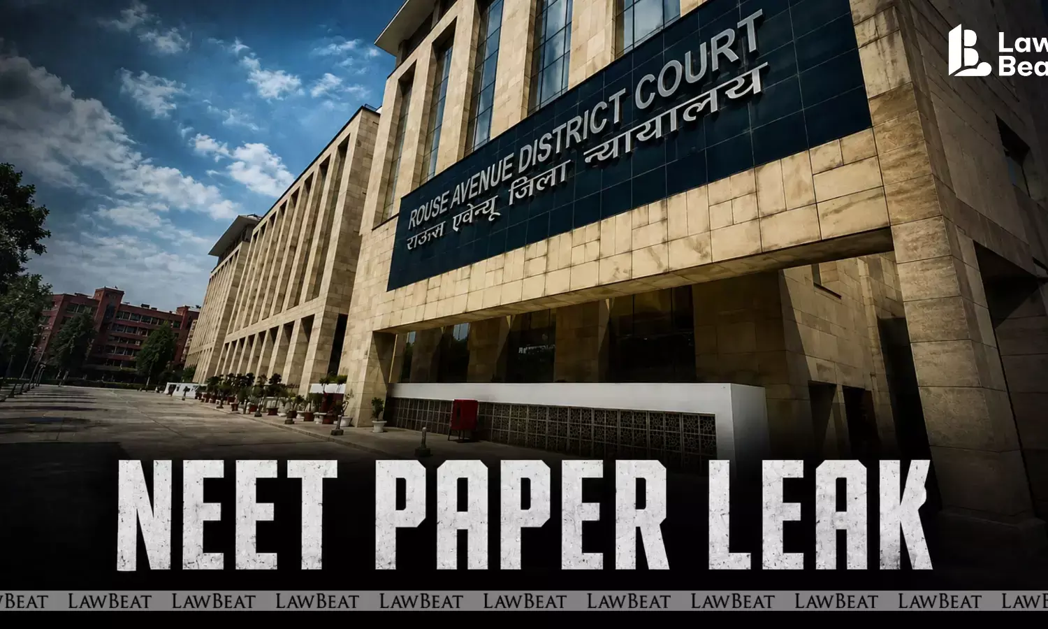 Delhi Rouse Avenue Court fast-track judge Ajay Gupta hearing the NEET UG 2026 paper leak case Delhi Rouse Avenue Court fast-track judge Ajay Gupta hearing the NEET UG 2026 paper leak case
