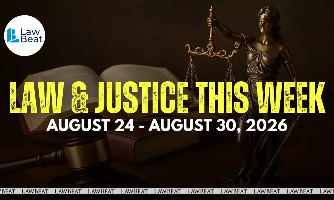 Law & Justice This Week: Big Wins, Court Orders & Legal Milestones [August 24- August 30, 2026]