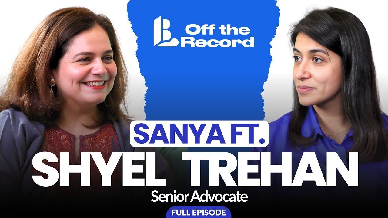Senior Advocate Shyel Trehan, Off The Record With Sanya Talwar | Full Episode