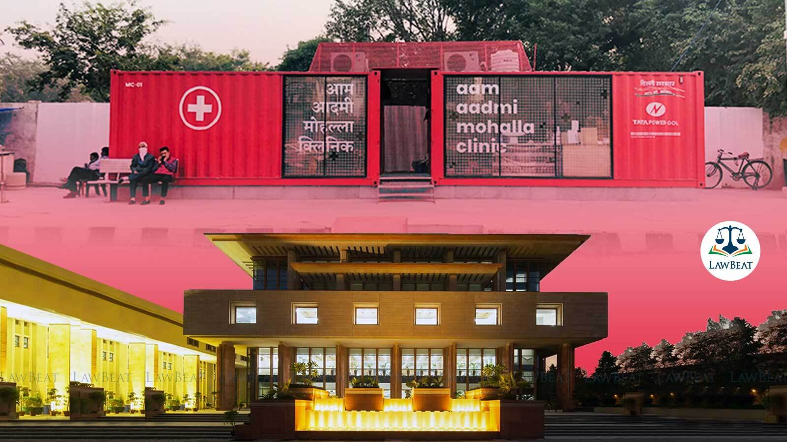 Delhi High Court approves Mohalla Clinic in Kalkaji Park Delhi High Court approves Mohalla Clinic in Kalkaji Park