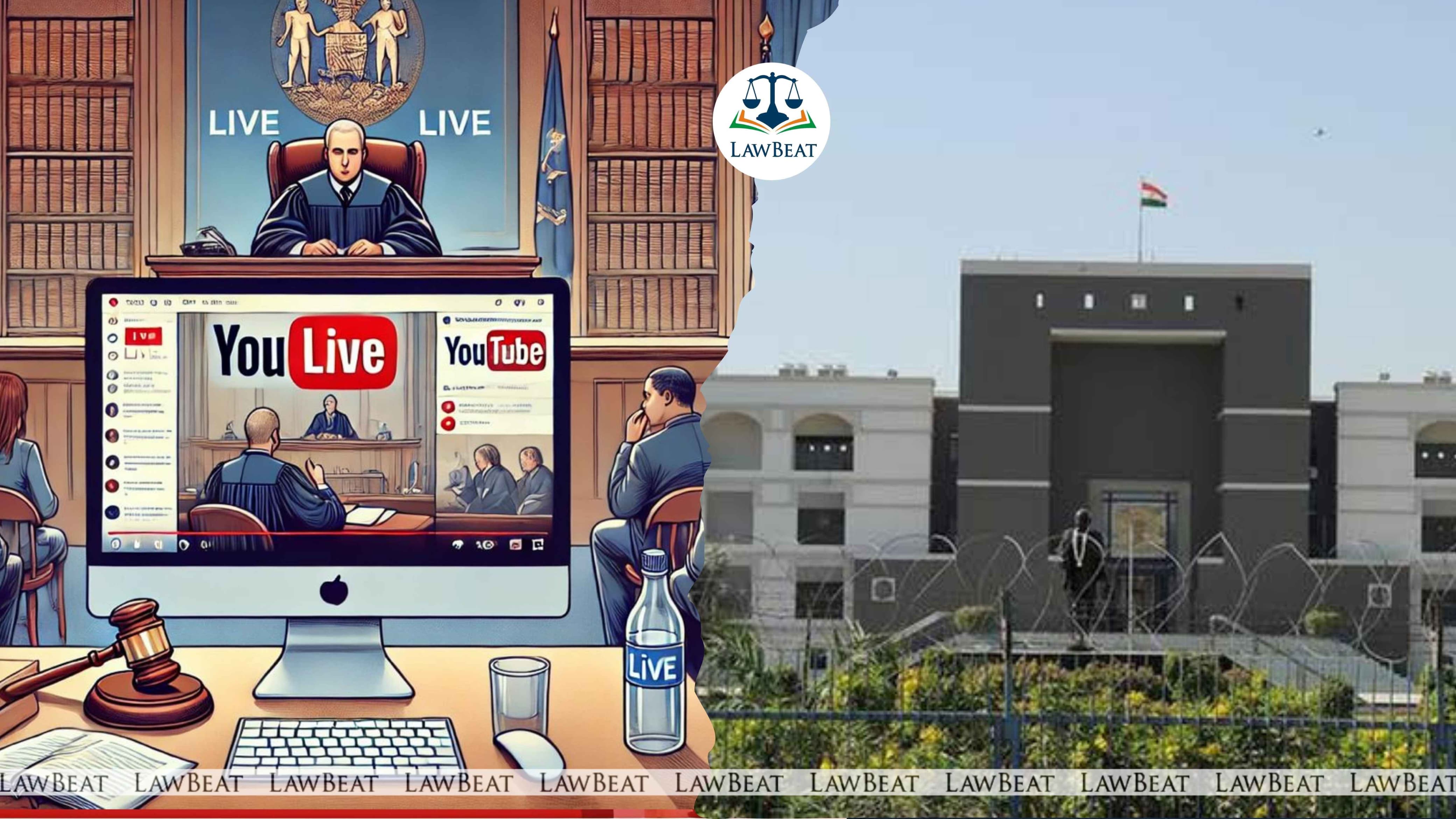 Live-Streamed Court Proceedings Required to be Removed from YouTube After Specific Period: Gujarat HC Live-Streamed Court Proceedings Required to be Removed from YouTube After Specific Period: Gujarat HC