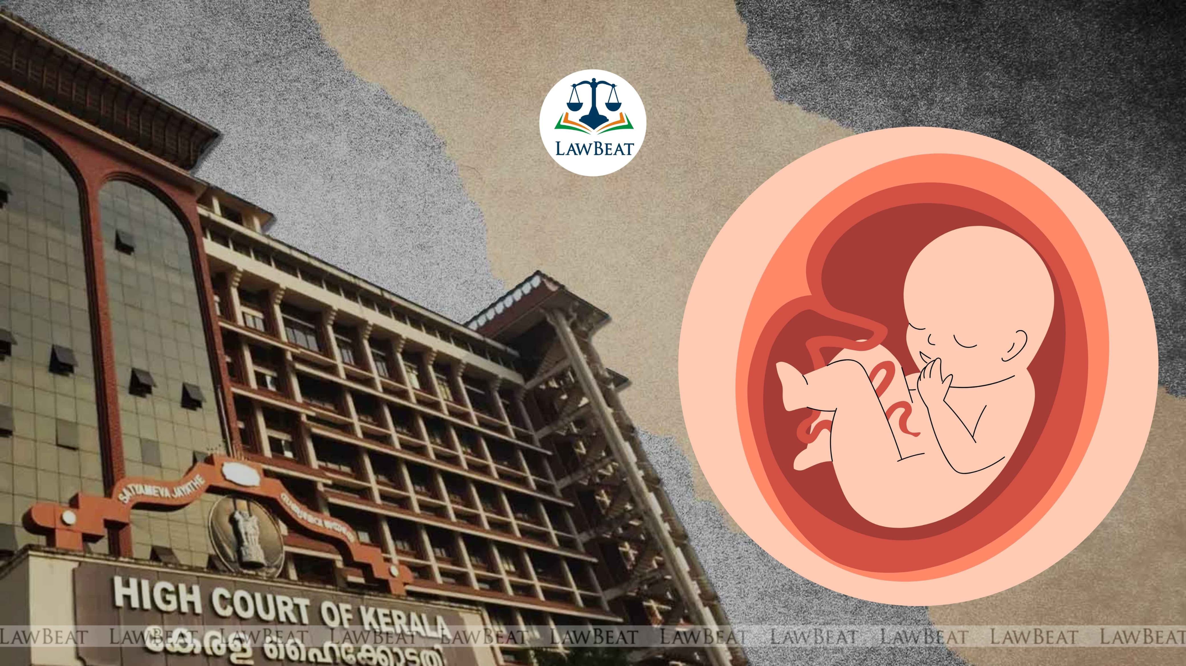 Kerala High Court Directs Mandatory Preservation of Fetus in MTP Cases Involving Minors Kerala High Court Directs Mandatory Preservation of Fetus in MTP Cases Involving Minors