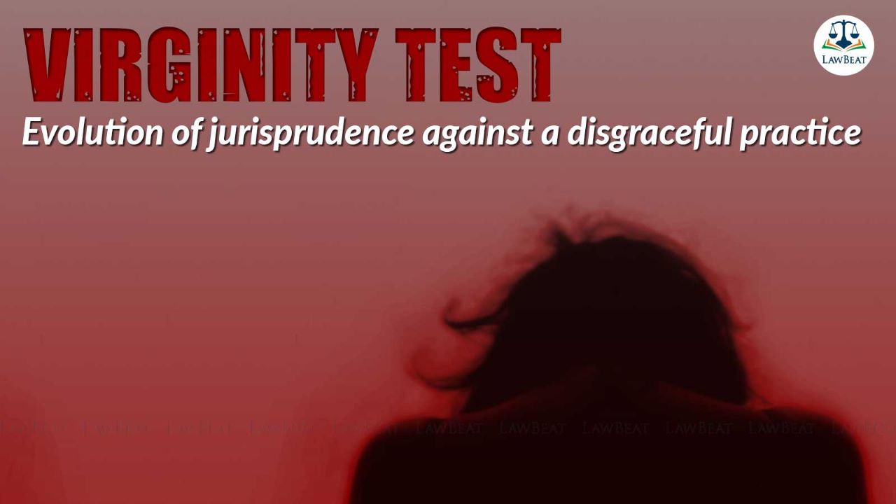 Lawbeat Legal Explainer Virginity Test Violates The Principle Of Human Dignity 
