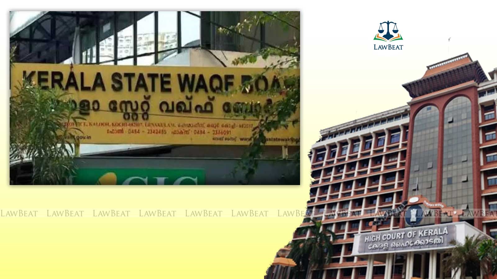 No Authority Other Than Waqf Board Can Decide Waqf Property Status: Kerala HC No Authority Other Than Waqf Board Can Decide Waqf Property Status: Kerala HC